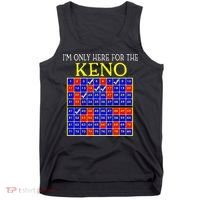 IM Only Here For The Keno Funny Keno Lovers Tank Top thumb 0