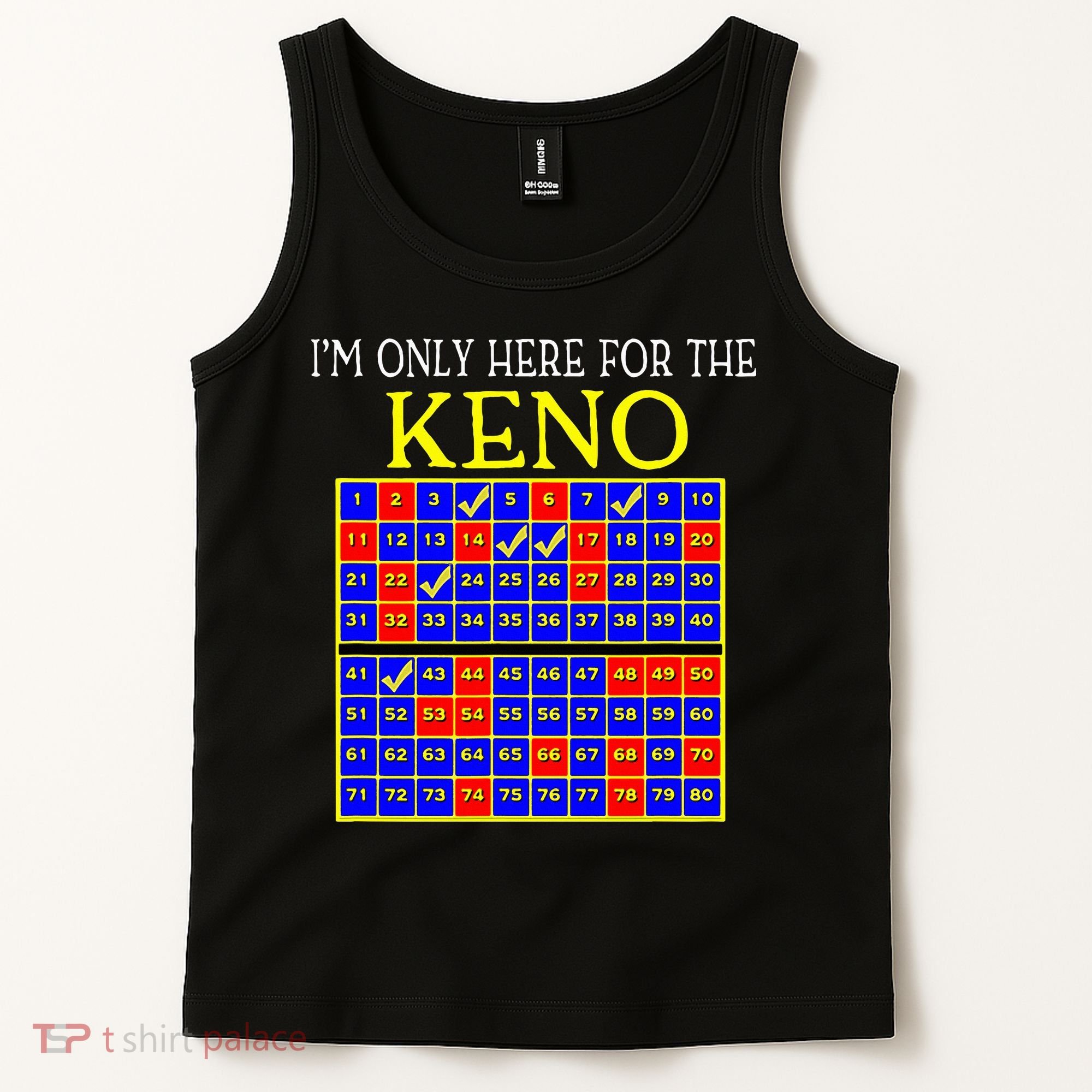 IM Only Here For The Keno Funny Keno Lovers Tank Top