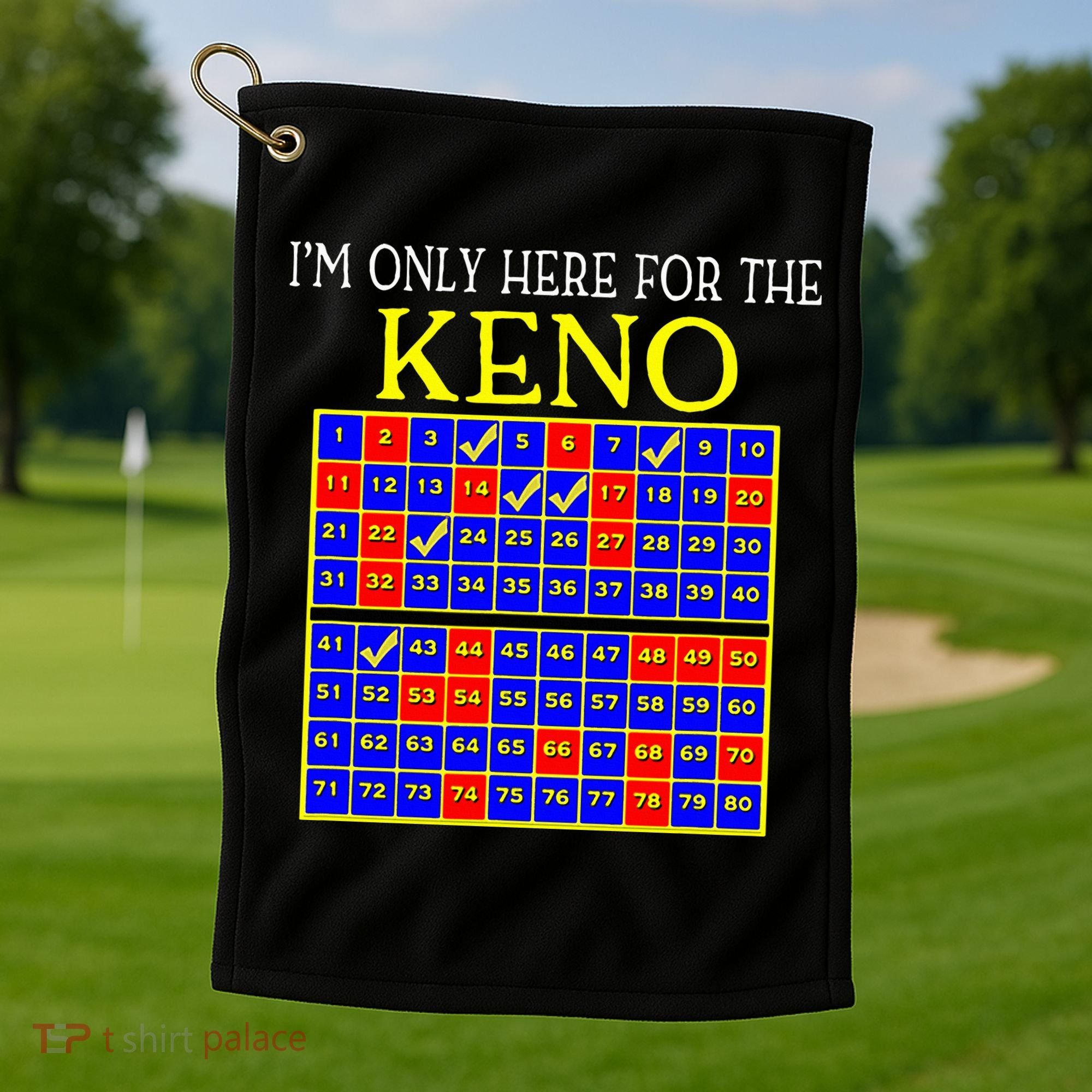 IM Only Here For The Keno Funny Keno Lovers Golf Towel