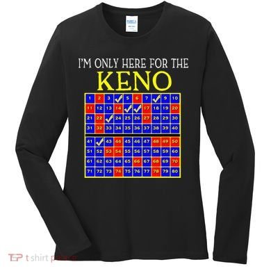 IM Only Here For The Keno Funny Keno Lovers Women's Long Sleeve Shirt