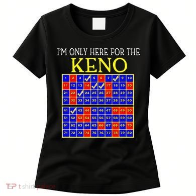 IM Only Here For The Keno Funny Keno Lovers Women's T-Shirt