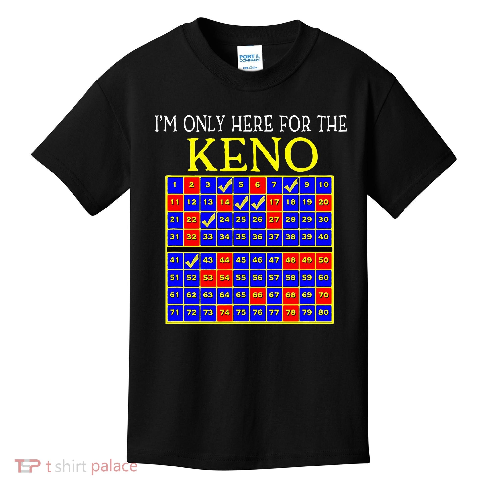 IM Only Here For The Keno Funny Keno Lovers Kids T-Shirt