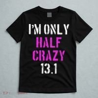 Im Only Half Crazy 13.1 Half Marathon Funny Running Gift T-Shirt thumb 5