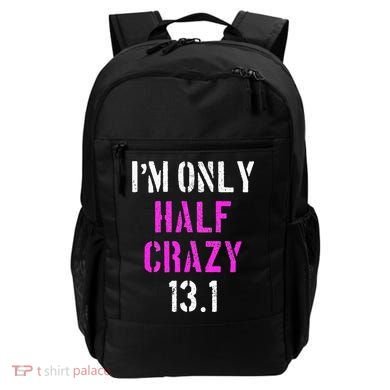 Im Only Half Crazy 13.1 Half Marathon Funny Running Gift Backpack