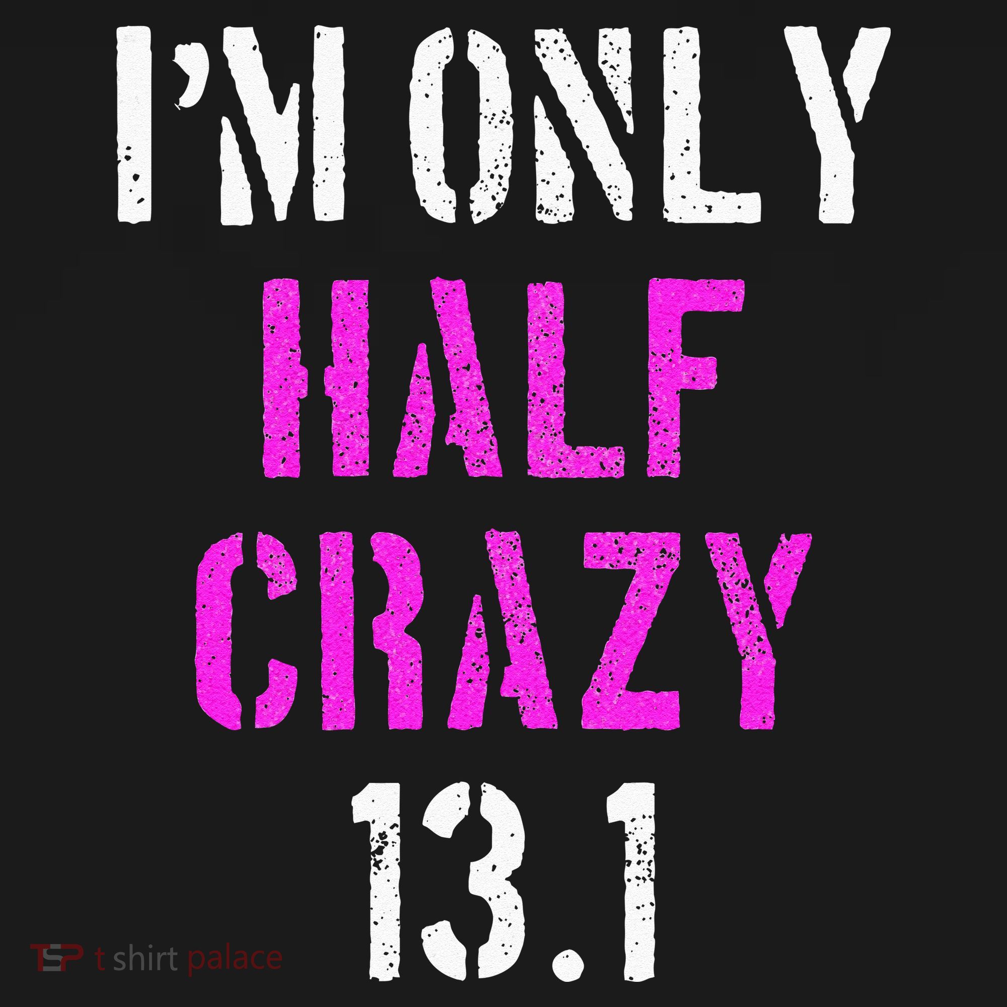 Im Only Half Crazy 13.1 Half Marathon Funny Running Gift Backpack
