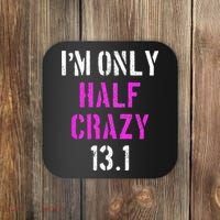Im Only Half Crazy 13.1 Half Marathon Funny Running Gift Coaster thumb 0