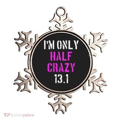 Im Only Half Crazy 13.1 Half Marathon Funny Running Gift Ornament