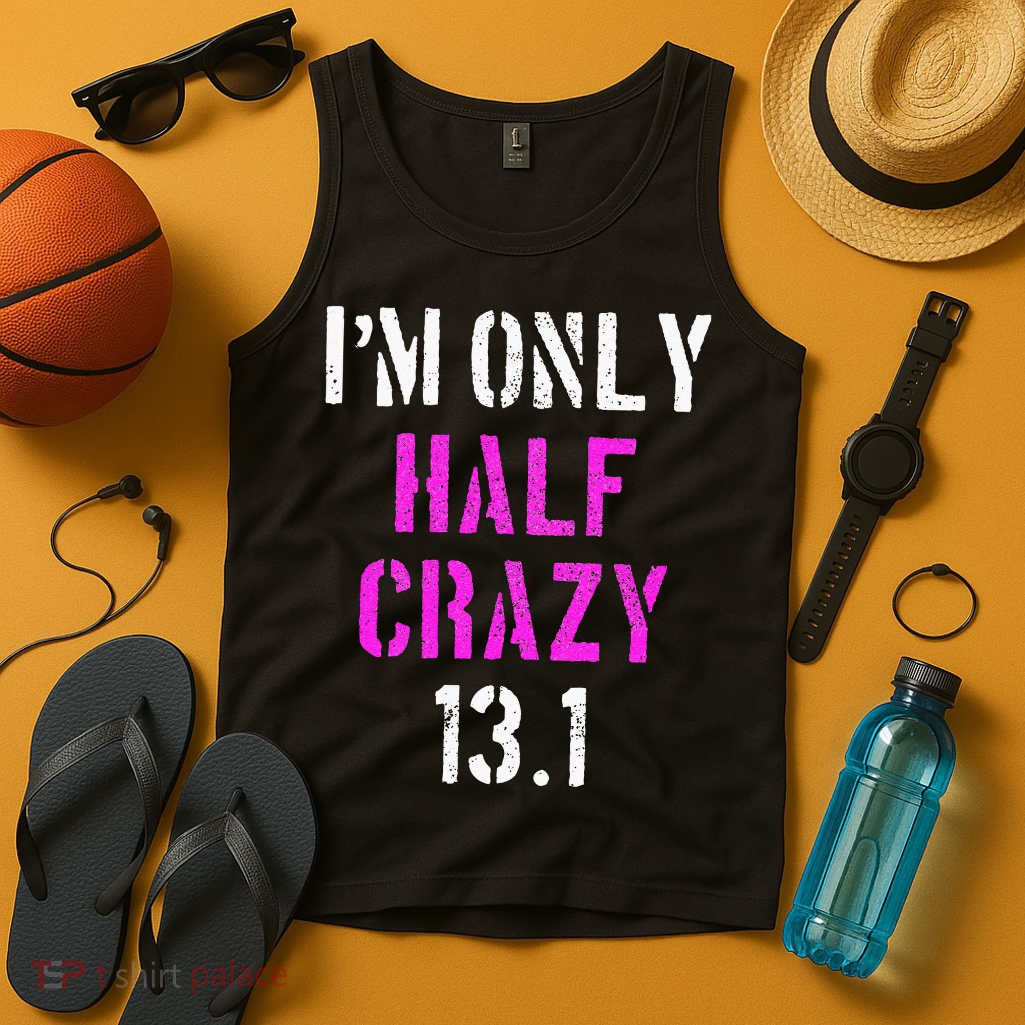Im Only Half Crazy 13.1 Half Marathon Funny Running Gift Tank Top