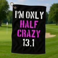 Im Only Half Crazy 13.1 Half Marathon Funny Running Gift Golf Towel thumb 1