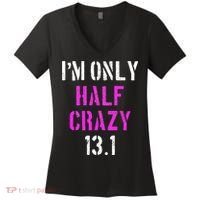 Im Only Half Crazy 13.1 Half Marathon Funny Running Gift Women's V-Neck T-Shirt thumb 0