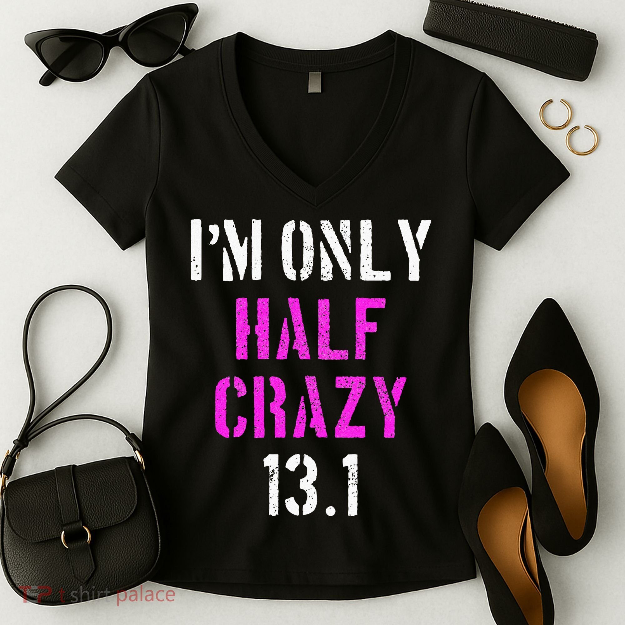Im Only Half Crazy 13.1 Half Marathon Funny Running Gift Women's V-Neck T-Shirt