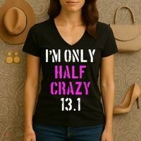 Im Only Half Crazy 13.1 Half Marathon Funny Running Gift Women's V-Neck T-Shirt thumb 3