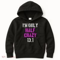 Im Only Half Crazy 13.1 Half Marathon Funny Running Gift Kids Hoodie thumb 0