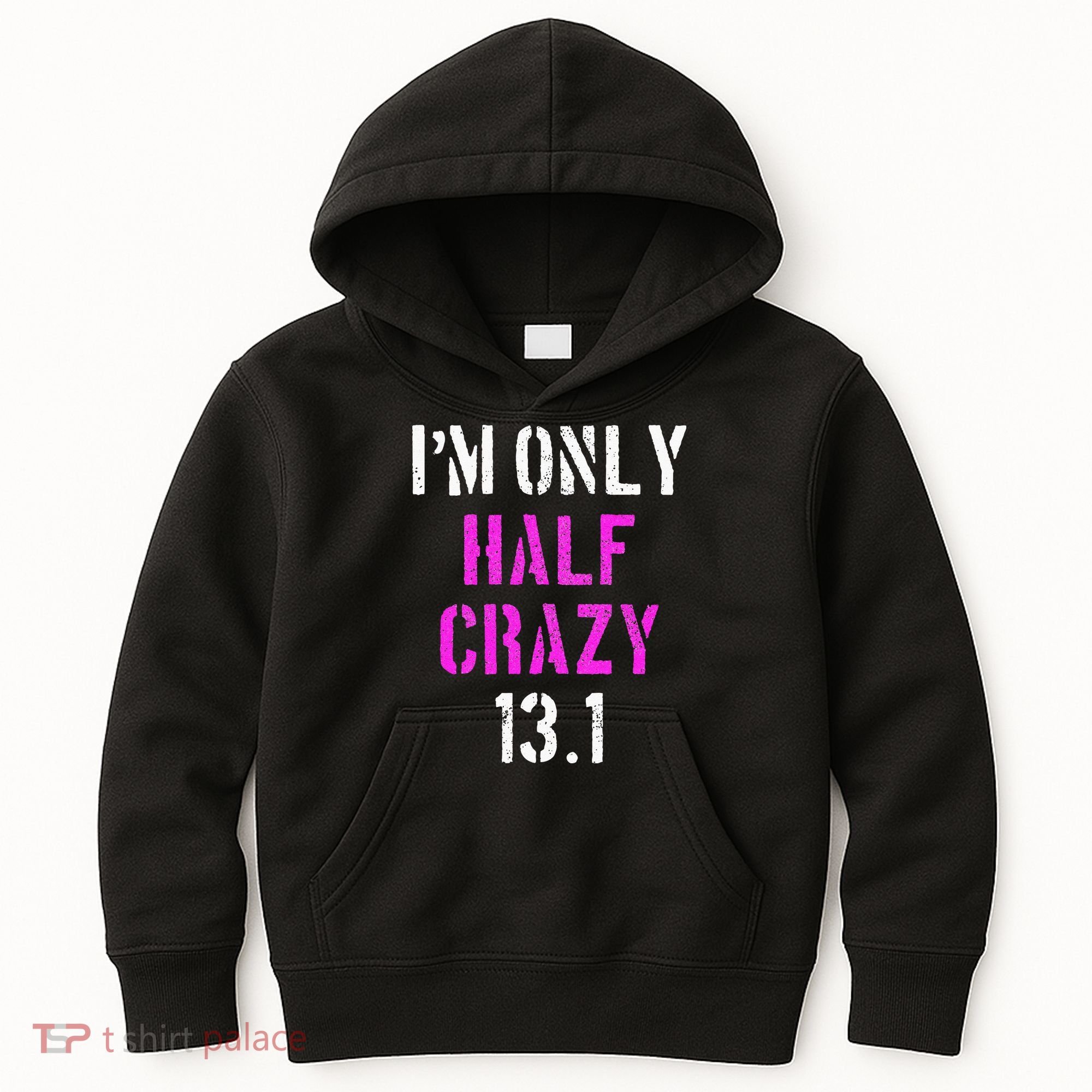 Im Only Half Crazy 13.1 Half Marathon Funny Running Gift Kids Hoodie