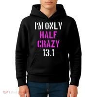 Im Only Half Crazy 13.1 Half Marathon Funny Running Gift Kids Hoodie thumb 4