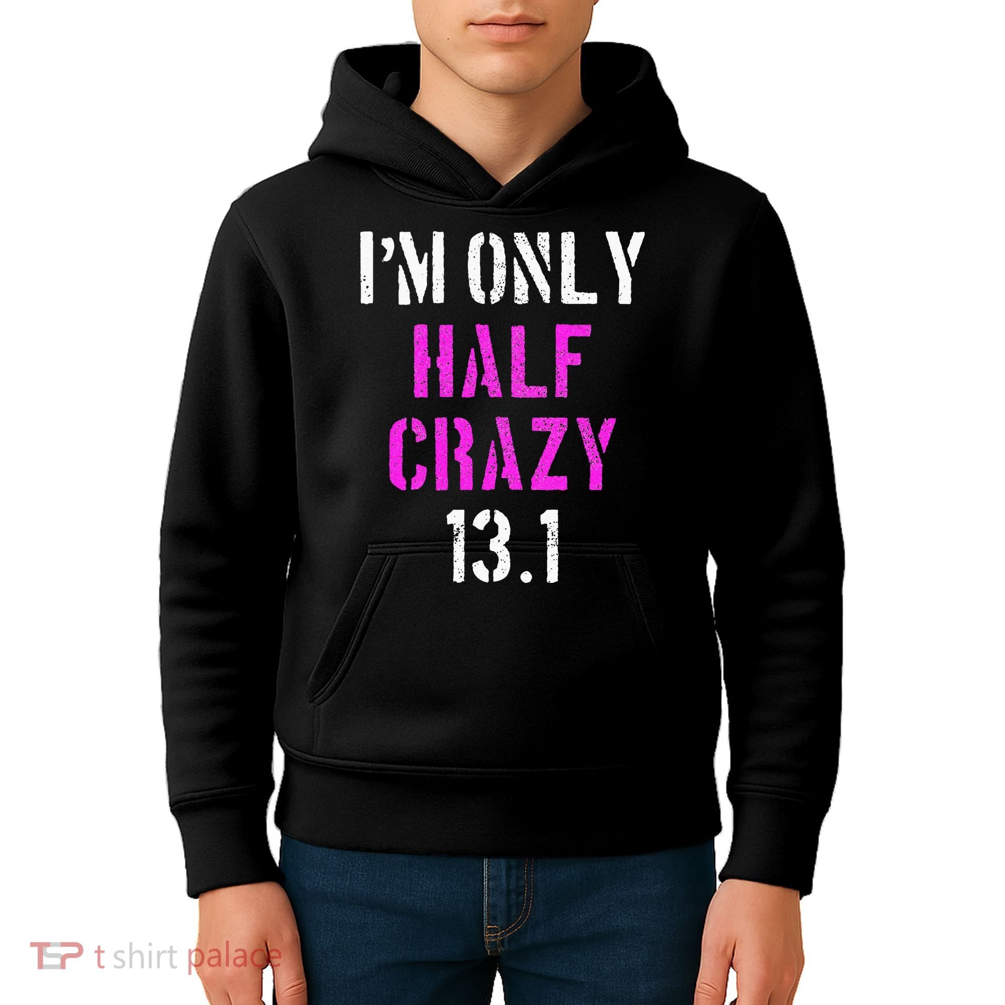 Im Only Half Crazy 13.1 Half Marathon Funny Running Gift Kids Hoodie