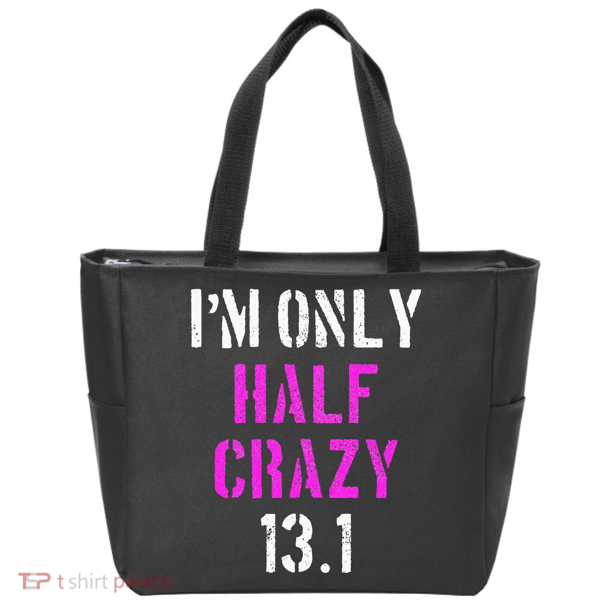 Im Only Half Crazy 13.1 Half Marathon Funny Running Gift Tote Bag