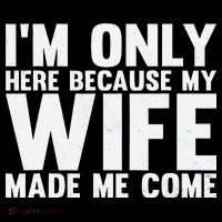 IM Only Here Because My Wife Made Me Come Funny Husband Coffee Mug thumb 5