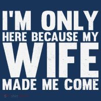 IM Only Here Because My Wife Made Me Come Funny Husband Women's Hoodie thumb 2