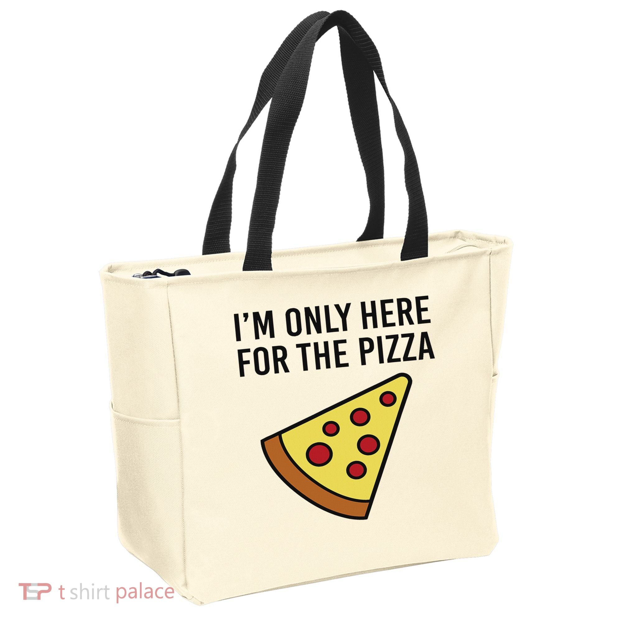 I'm Only Here For The Pizza Foodie Funny Tote Bag