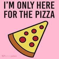 I'm Only Here For The Pizza Foodie Funny Coaster thumb 2