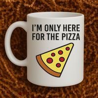 I'm Only Here For The Pizza Foodie Funny Coffee Mug thumb 2