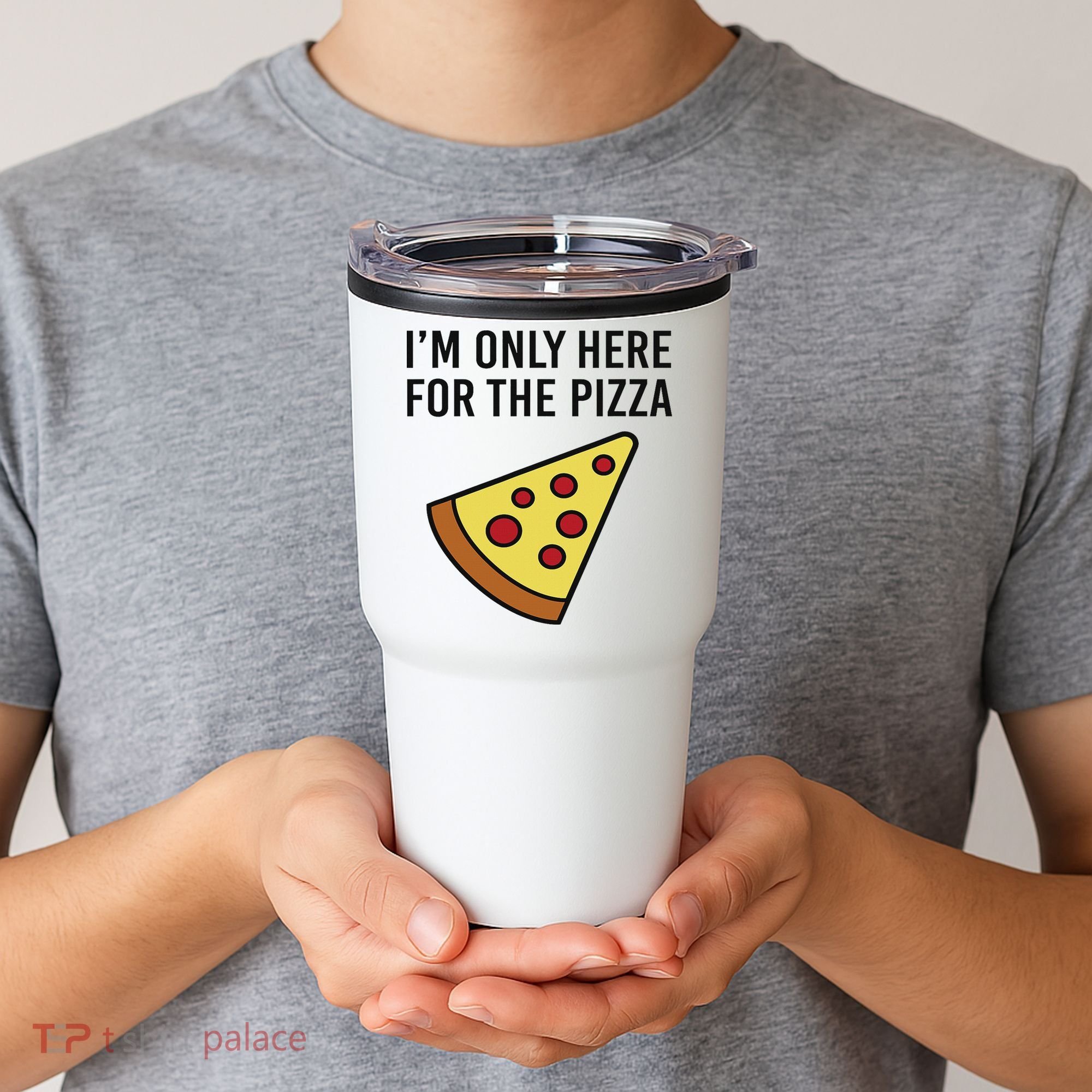 I'm Only Here For The Pizza Foodie Funny Tumbler