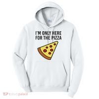 I'm Only Here For The Pizza Foodie Funny Tall Hoodie thumb 0