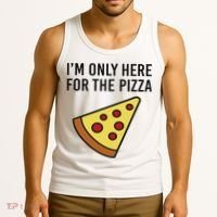 I'm Only Here For The Pizza Foodie Funny Tank Top thumb 3