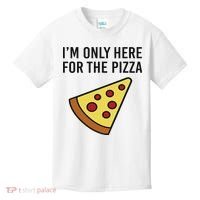 I'm Only Here For The Pizza Foodie Funny Kids T-Shirt thumb 0