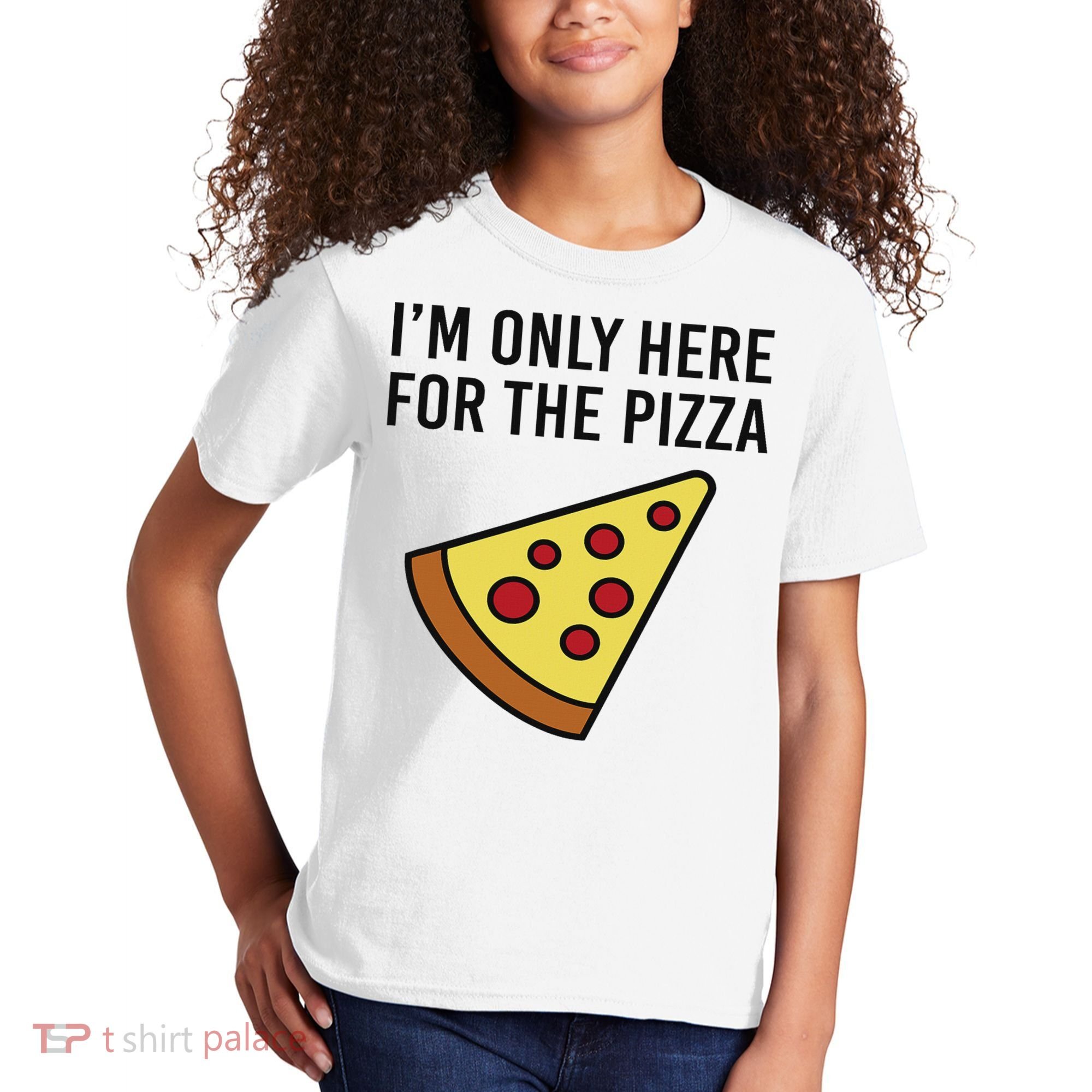 I'm Only Here For The Pizza Foodie Funny Kids T-Shirt