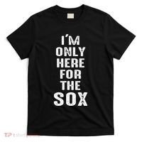 IM Only Here For The Sox Sports T-Shirt thumb 0