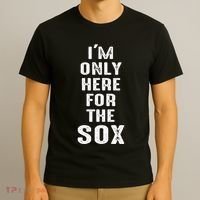 IM Only Here For The Sox Sports T-Shirt thumb 3
