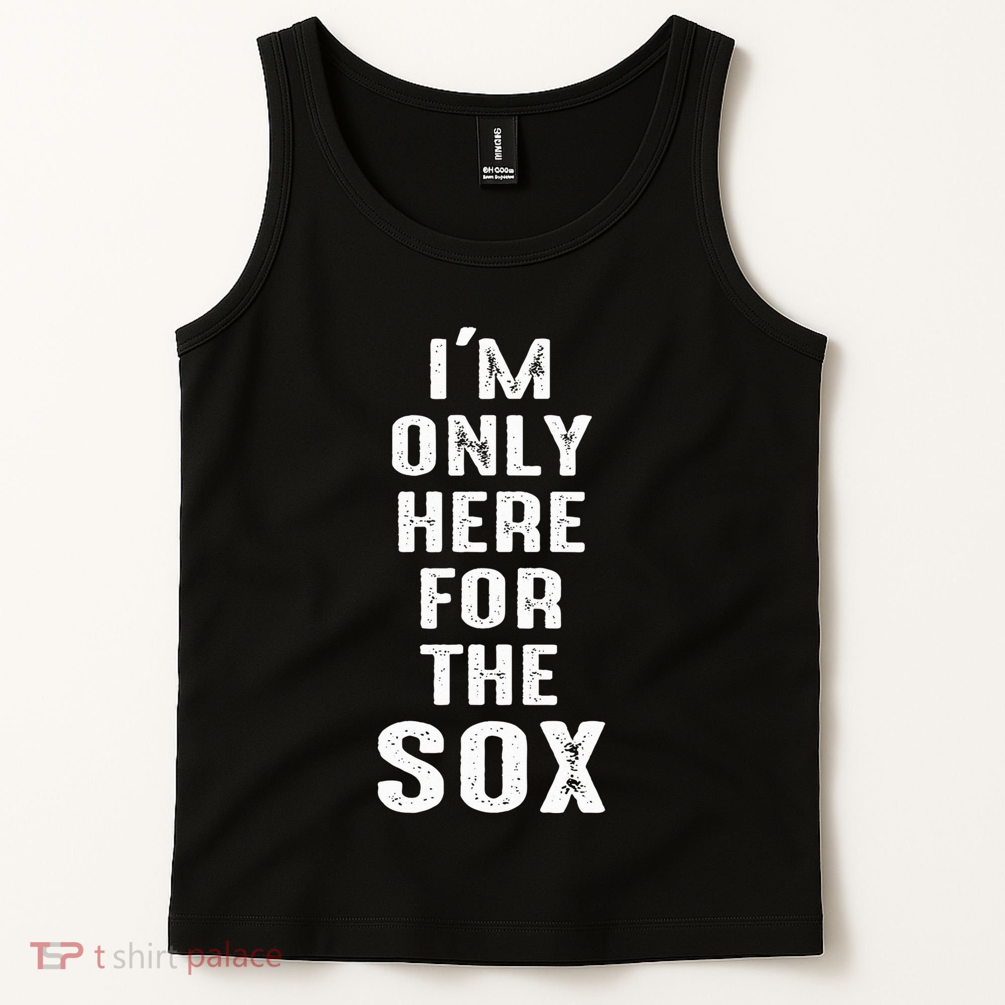 IM Only Here For The Sox Sports Tank Top