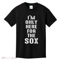IM Only Here For The Sox Sports Kids T-Shirt thumb 0
