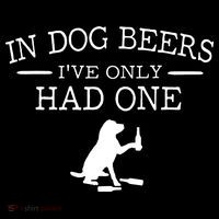 Ive Only Had One In Dog Beers Funny Women's Hoodie thumb 2