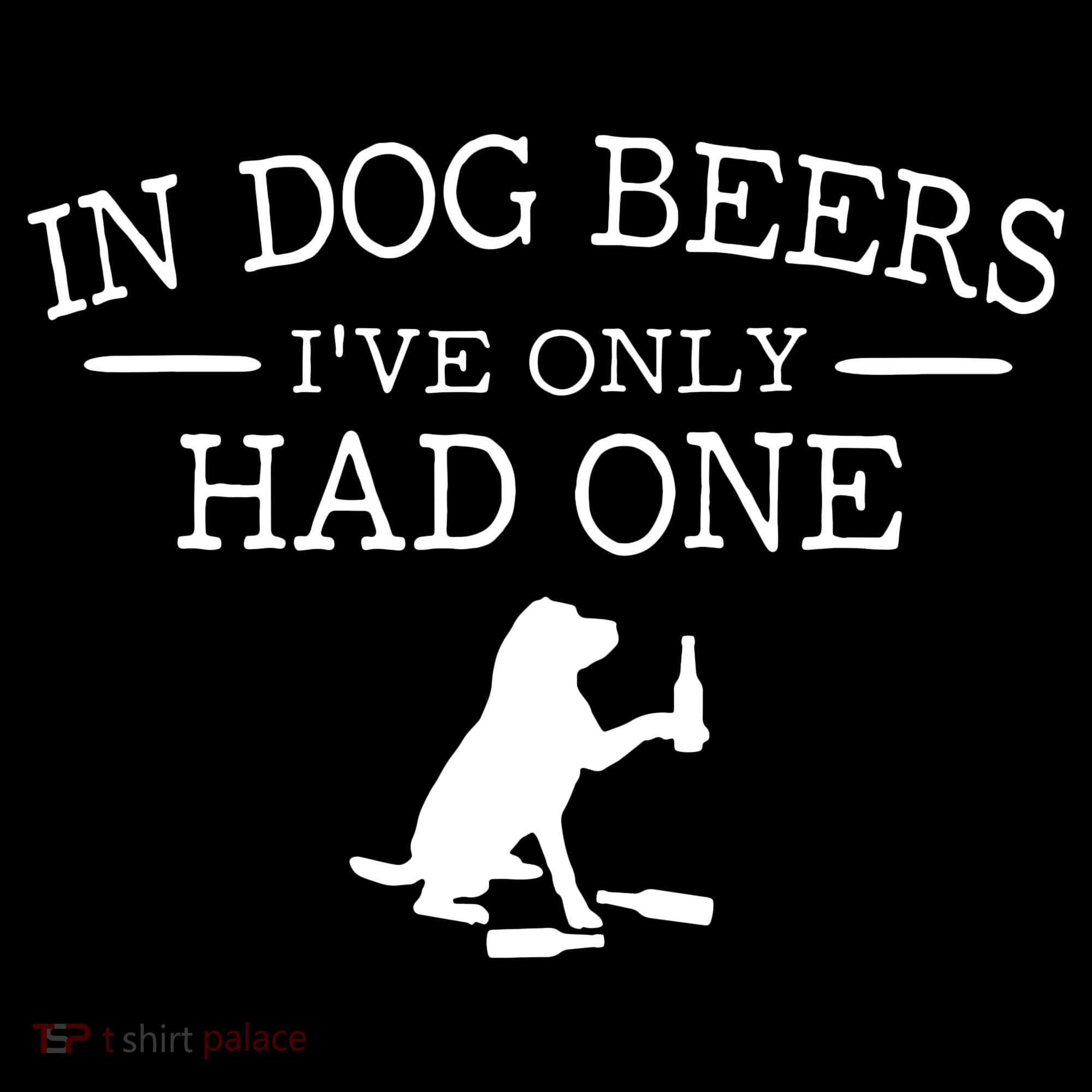 Ive Only Had One In Dog Beers Funny Mousepad