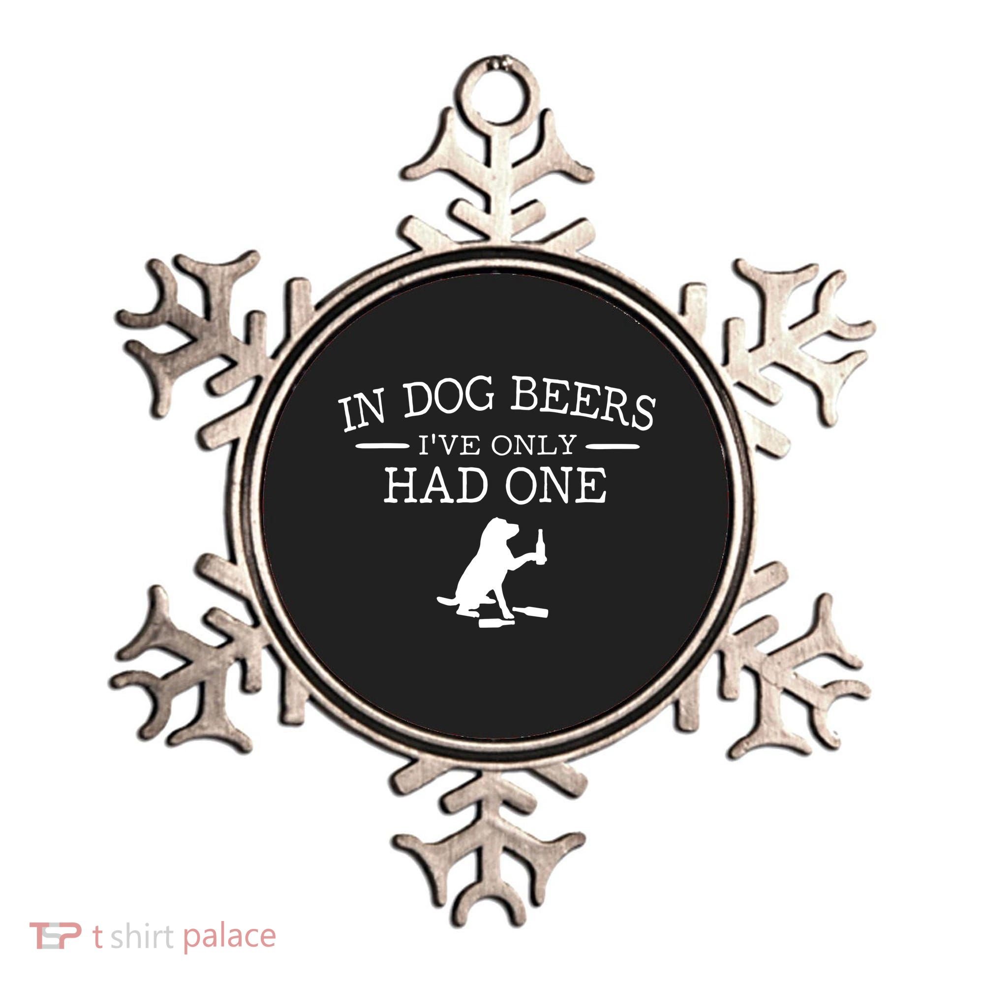 Ive Only Had One In Dog Beers Funny Ornament