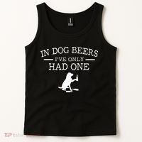 Ive Only Had One In Dog Beers Funny Tank Top thumb 2