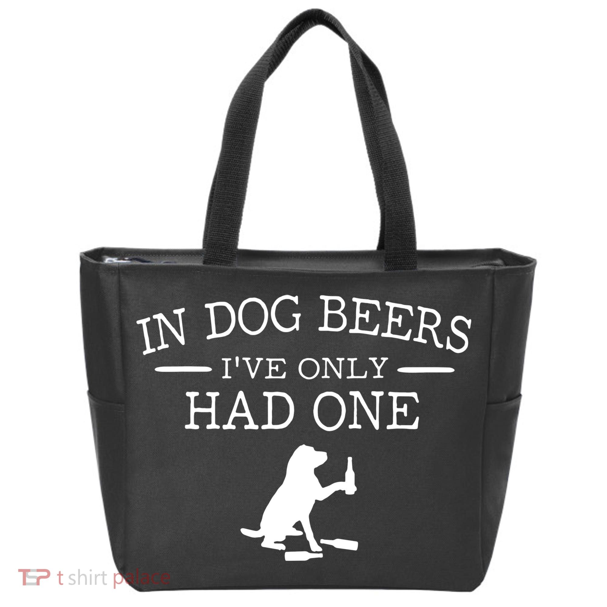 Ive Only Had One In Dog Beers Funny Tote Bag