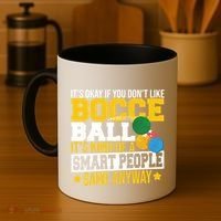ItS Okay If You DonT Like Bocce Ball Gift Coffee Mug thumb 4
