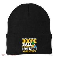 ItS Okay If You DonT Like Bocce Ball Gift Beanie thumb 0