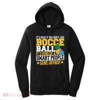 ItS Okay If You DonT Like Bocce Ball Gift Women's Hoodie thumb 0