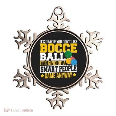 ItS Okay If You DonT Like Bocce Ball Gift Ornament