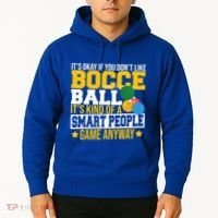 ItS Okay If You DonT Like Bocce Ball Gift Hoodie thumb 2