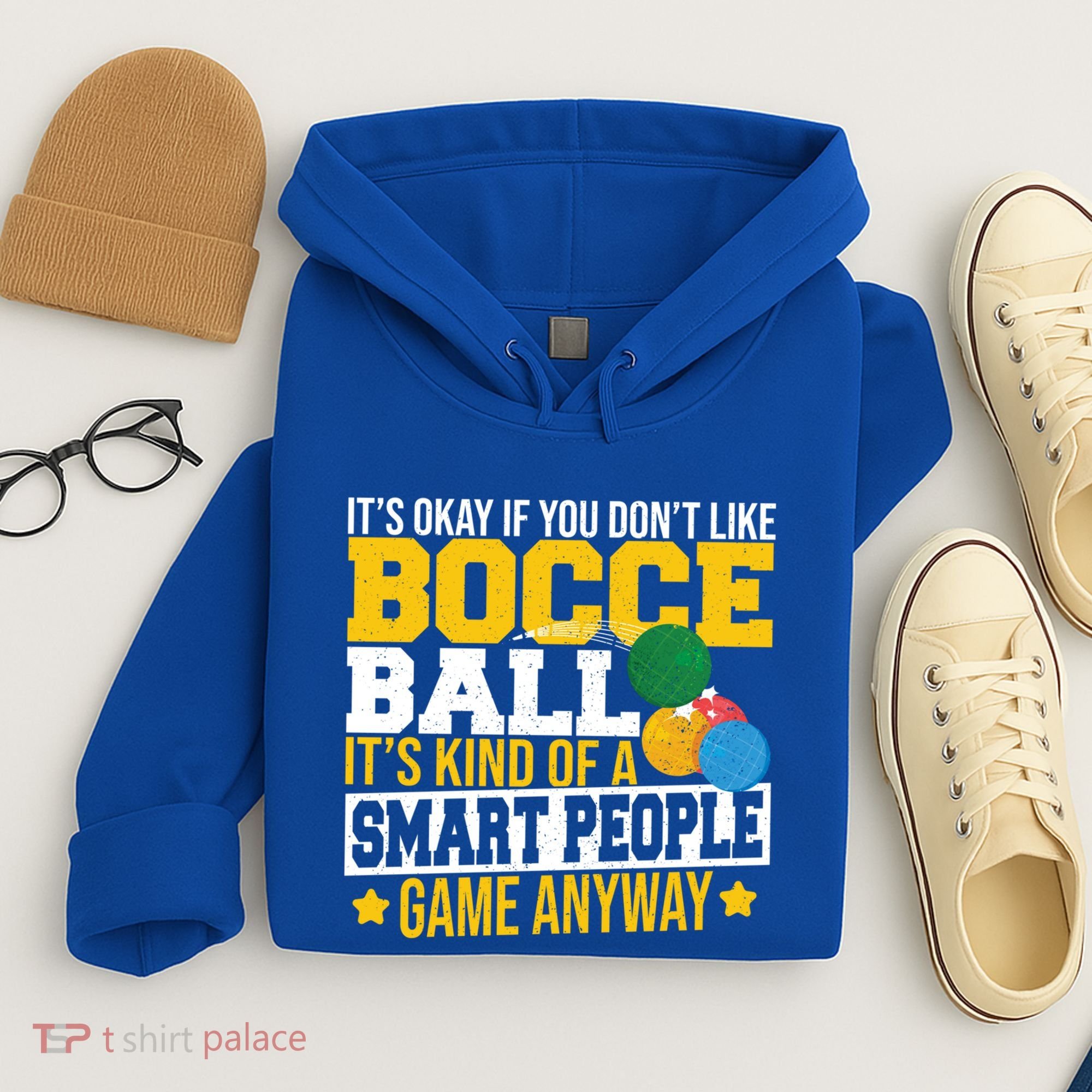 ItS Okay If You DonT Like Bocce Ball Gift Hoodie