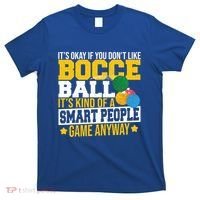 ItS Okay If You DonT Like Bocce Ball Gift T-Shirt thumb 0