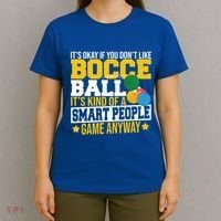 ItS Okay If You DonT Like Bocce Ball Gift T-Shirt thumb 4