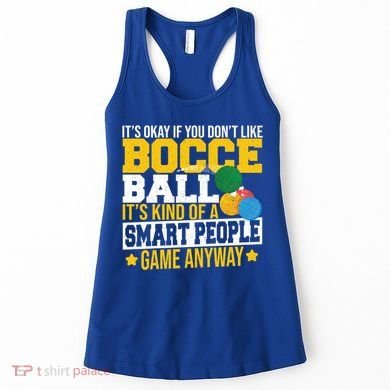 ItS Okay If You DonT Like Bocce Ball Gift Women's Tank Top