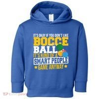 ItS Okay If You DonT Like Bocce Ball Gift Toddler Hoodie thumb 0